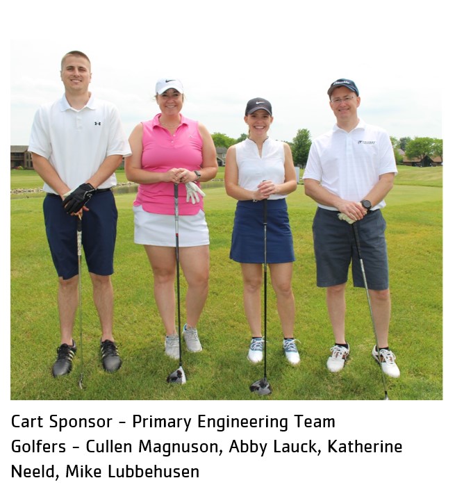 Cart Sponsor - Primary Engineering Team Golfers - Cullen Magnuson, Abby Lauck, Katherine Neeld, Mike Lubbehusen